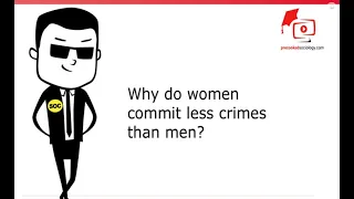 Why Do Women Commit Less Crimes Than Men? Sociology of Crime and Deviance