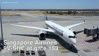 Singapore Airlines A350-900 (9V-SHE) Full Turn Around at gate 153 at Perth Airport (YPPH).