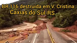 BR 116 destruída Caxias do Sul e Nova Petrópolis