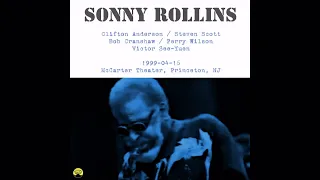 Sonny Rollins - 1999-04-16, McCarter Theater, Princeton, NJ