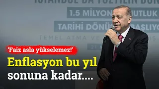 Bu Kardeşiniz İktidarda Olduğu Sürece... Erdoğan'dan Faiz ve Enflasyon Açıklaması