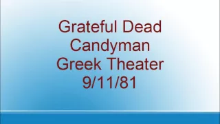 Grateful Dead - Candyman - Greek - 9/11/81