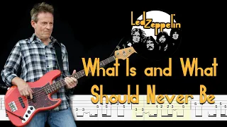 Led Zeppelin - What Is and What Should Never Be (Bass Tabs + Notation) By  @ChamisBass  #chamisbass