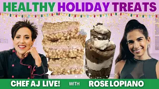 Healthy Holiday Treats | Chef AJ LIVE! with Rose Lopiano from The Plant Life Chose Us