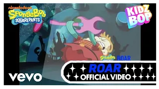 KIDZ BOP SpongeBob - Roar (Official Music Video) [KIDZ BOP 25]