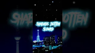 Shababs botten (slowed)