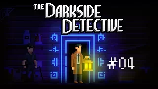 Let's Play The Darkside Detective - Part #04