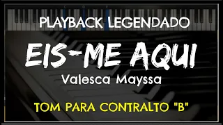 🎤 Eis-me Aqui (PLAYBACK LEGENDADO - TOM CONTRALTO "B") Valesca Mayssa, by Niel Nascimento