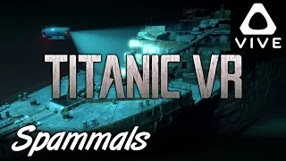 Titanic VR | Part 1 | DIVE TO THE TITANIC! (HTC Vive VR)