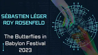 Sébastien Léger & Roy Rosenfeld | The Butterflies in Babylon Festival 2023