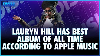 Lauryn Hill Has The Best Album of All Time According to Apple Music