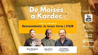 62) De Moisés a Kardec - Jorge Elarrat, Álvaro e Severino Celestino
