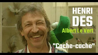 Henri Dès - Chante avec Albert Le Vert (Cache-cache)