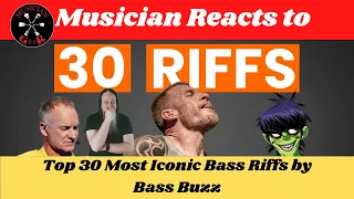 Musician Reacts to Top 30 Most Iconic Bass Riffs by @BassBuzz