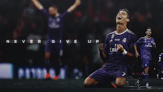 Cristiano Ronaldo | Champions League 2016/17 Campaign | Never Give Up
