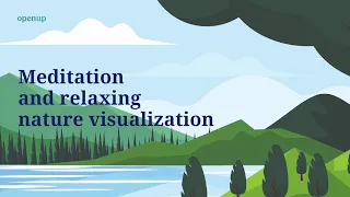 Meditation and relaxing nature visualization