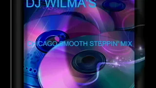 DJWILMA'S CHICAGO SMOOTH STEPPIN''