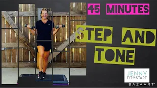 45 min. STEP & TONE - fun and easy to follow!  Calorie Burner!