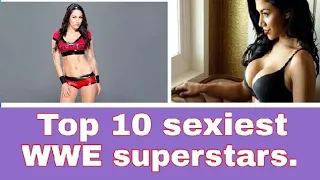 TOP 10 sexiest WWE superstars | 2018 |