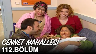 Cennet Mahallesi 112. Bölüm