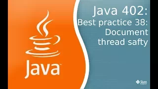 Урок Java 402: Best practice 38: Документируйте потокобезопасность Ваших методов