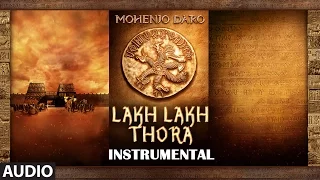 LAKH LAKH THORA Full Song | Mohenjo Daro | Hrithik Roshan, Pooja Hegde | A R Rahman