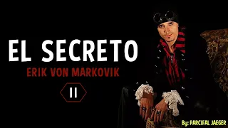 EL SECRETO de Erik Von Markovik - El Metodo Mystery 😉😉 - [PARTE 2]