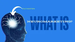 Neuromarketing explained