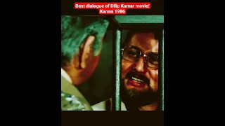 Best dialogue of Dilip Kumar  movie karma 1986