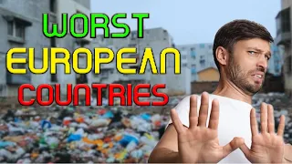 Worst European Countries To Live In