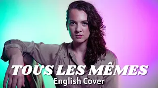 Tous les mêmes [ENGLISH COVER] | Stromae