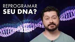 É possível reprogramar o seu DNA?