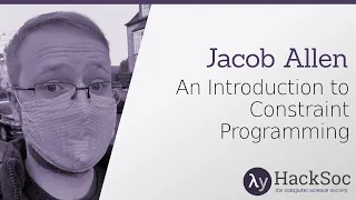 An Introduction To Constraint Programming - Jacob Allen