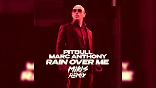 Pitbull & Marc Anthony - Rain Over Me (MIKIS Remix)