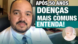 5 DOENÇAS mais comuns após os 50 anos!