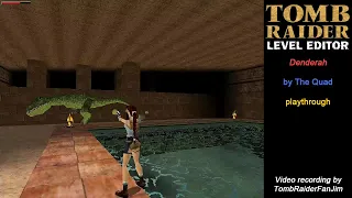 Tomb Raider Custom TRLE - Denderah (by The Quad)