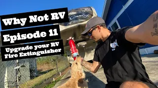 RV Fire Extinguisher Upgrade - Why Not RV: Episode 11