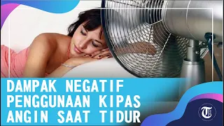 Dampak Negatif Penggunaan Kipas Angin Saat Tidur