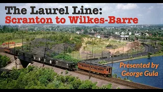 Trolleyology: The Laurel Line - Scranton to Wilkes-Barre