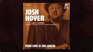 Josh Hoyer - "Your Love Is Like Water" | Color Red Japan