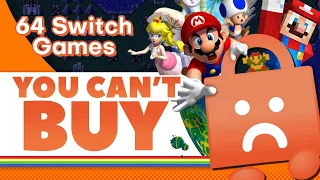 64 Switch Games You Can't Buy Anymore