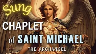 Chaplet of Saint Michael the Archangel in Song, Sing the "Angelic Rosary" for Protection & Help