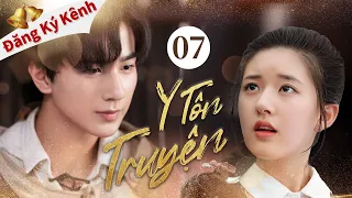 [Lồng Tiếng] Y TÔN TRUYỆN | Tập 07 | Phim Ngôn Tình Cổ Trang Trung Quốc Siêu Hot