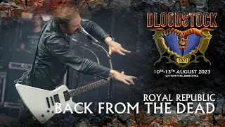 ROYAL REPUBLIC - Back From The Dead  Live at Bloodstock 2023