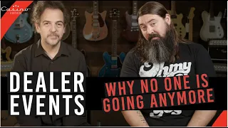 The NAMM Effect and Dealer Events - Why no one is going to them anymore