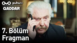 Gaddar 7. Bölüm Fragman