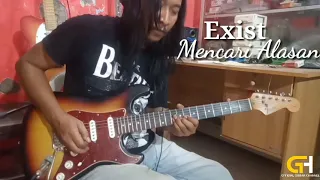 Exist - Mencari Alasan / Guitar Cover