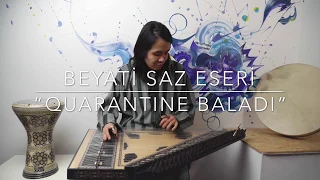 【カーヌーンソロ】Beyati Saz Eseri “Quarantine Baladi”【Solo Qanun】