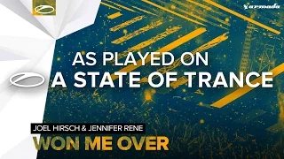 Joel Hirsch & Jennifer Rene - Won Me Over [A State Of Trance 798]