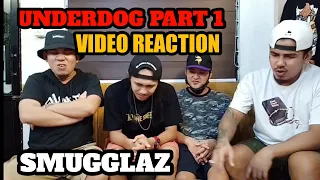 UNDERDOG PART 1 BY: SMUGGLAZ (VIDEO REACTION)